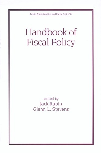 Handbook of Fiscal Policy (Public Administration and Public Policy)