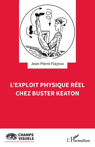 L'exploit physique rel chez Buster Keaton