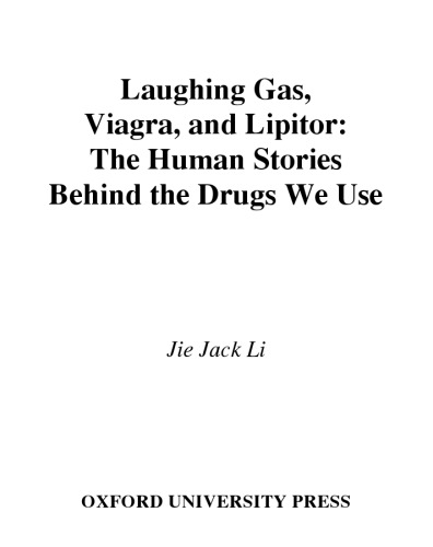 Laughing Gas, Viagra, and Lipitor: The Human Stories behind the Drugs We Use