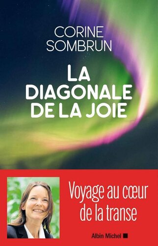 La diagonale de la joie : voyage au coeur de la transe