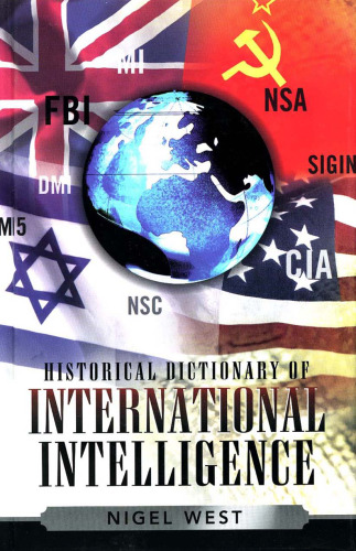 Historical Dictionary of International Intelligence (Historical Dictionaries of Intelligence and Counterintelligence)