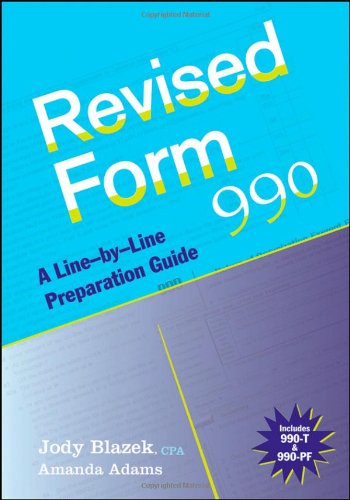 Revised Form 990: A Line-by-Line Preparation Guide