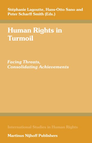 Human Rights in Turmoil: Facing Threats, Consolidating Achievements (International Studies in Human Rights)