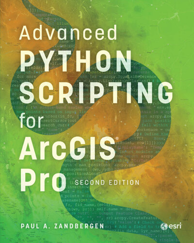 Advanced Python Scripting for ArcGIS Pro