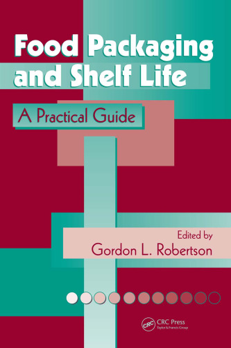 Food Packaging and Shelf Life: A Practical Guide