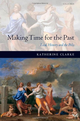 Making Time for the Past: Local History and the Polis