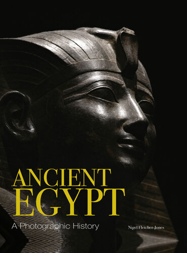 Ancient Egypt: A Photographic History