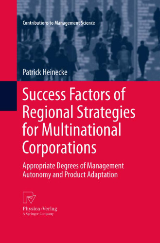 Success Factors of Regional Strategies for Multinational Corporations: Appropriate Degrees of Management Autonomy and Product Adaptation