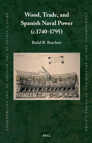 Wood, Trade, and Spanish Naval Power (C.1740-1795)