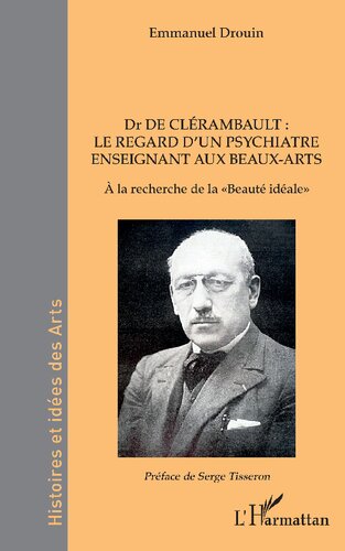 Dr de Clérambault : le regard d’un psychiatre enseignant aux Beaux-Arts: À la recherche de la «Beauté idéale»