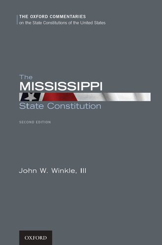 The Mississippi State Constitution (Oxford Commentaries on the State Constitutions of the United States)