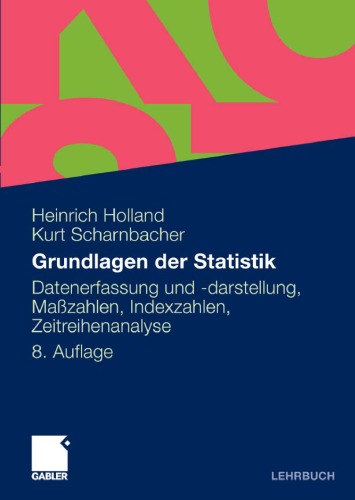 Grundlagen der Statistik: Datenerfassung und -darstellung, Maßzahlen, Indexzahlen, Zeitreihenanalyse 8. Auflage