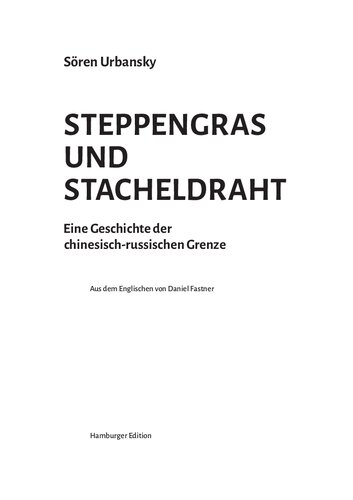 Steppengras und Stacheldraht. Eine Geschichte der chinesisch-russischen Grenze