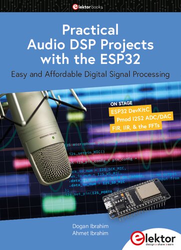 Practical Audio DSP Projects with the ESP32: Easy and Affordable Digital Signal Processing