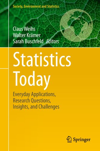 Statistics Today: Everyday Applications, Research Questions, Insights, and Challenges (Society, Environment and Statistics)