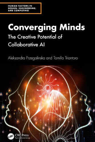 Converging Minds  The Creative Potential of Collaborative AI (Human Factors in Design, Engineering, and Computing)