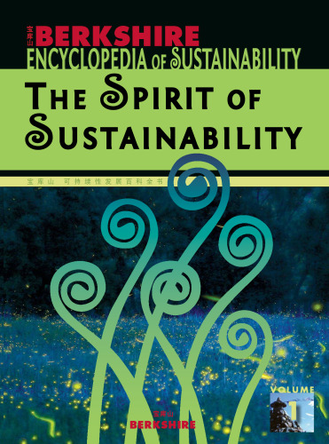 Berkshire Encyclopedia of Sustainability: Vol.1 The Spirit of Sustainability