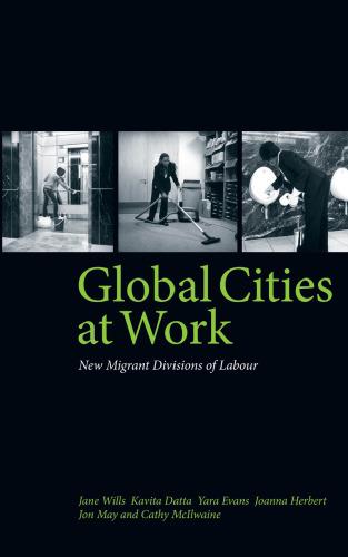 Global Cities at Work: New Migrant Divisions of Labour