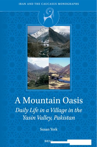 Cover A Mountain Oasis A Mountain Oasis. Daily Life in a Village in the Yasin Valley, Pakistan