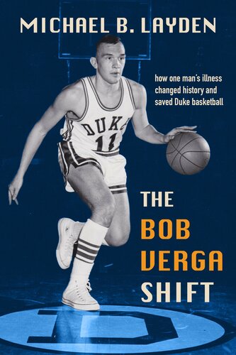 The Bob Verga Shift - How One Man’s Illness Changed History and Saved Duke Basketball