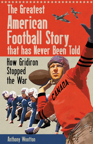 The Greatest American Football Story that has Never Been Told - How Gridiron Stopped the War