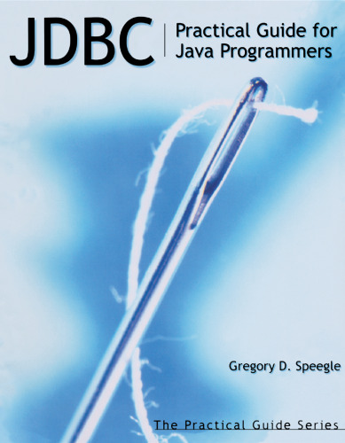 JDBC: Practical Guide for Java Programmers (The Practical Guides)