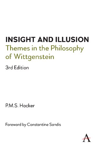 Insight and Illusion: Themes in the Philosophy of Wittgenstein, 3rd Edition (Anthem Studies in Wittgenstein)