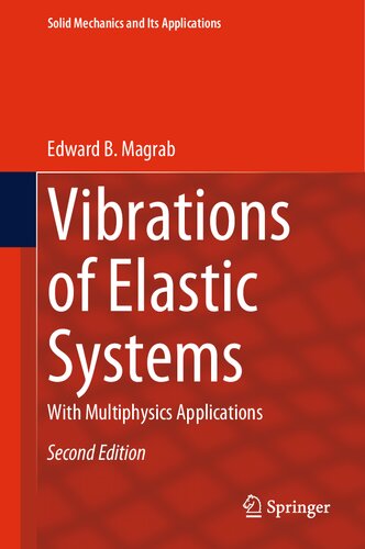 Vibrations of Elastic Systems: With Multiphysics Applications (Solid Mechanics and Its Applications, 184)