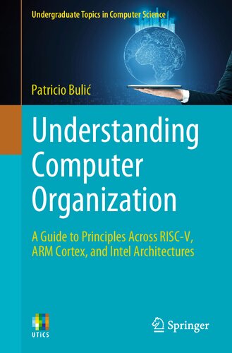 Understanding Computer Organization: A Guide to Principles Across RISC-V, ARM Cortex, and Intel Architectures