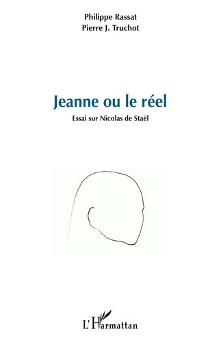 Jeanne ou le réel: Essai sur Nicolas de Staël