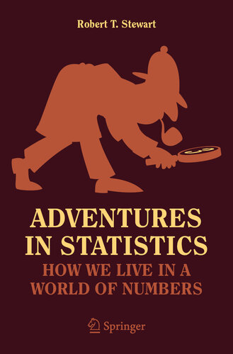 Adventures in Statistics: How We Live in a World of Numbers (Copernicus Books)