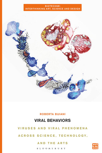 Viral Behaviors: Viruses and Viral Phenomena Across Science, Technology, and the Arts