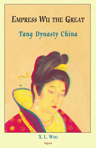 Empress Wu the Great: Tang Dynasty China