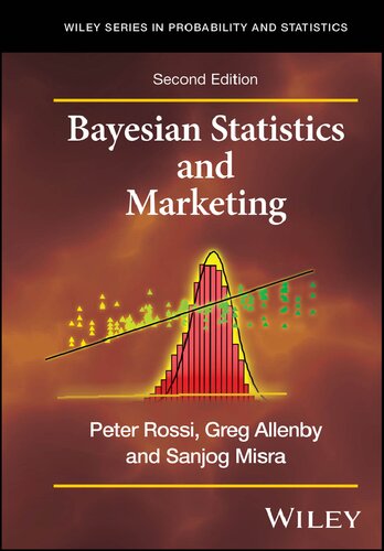 Bayesian Statistics and Marketing (WILEY SERIES IN PROB & STATISTICS/see 1345/6,6214/5)