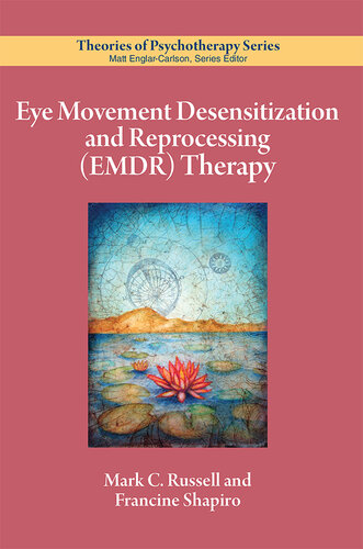 Eye Movement Desensitization and Reprocessing (EMDR) Therapy (Theories of Psychotherapy Series®)