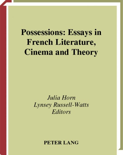 Possessions: Essays in French Literature, Cinema, and Theory (Modern French Identities, V. 24)