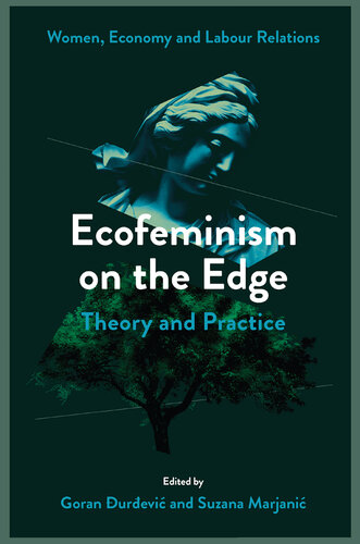 Ecofeminism on the Edge: Theory and Practice (Women, Economy and Labour Relations)