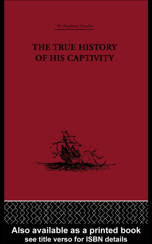 Hans Staden, The True History of his Captivity 1557 (The Broadway Travellers)