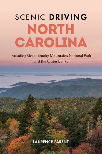 Scenic Driving North Carolina: Including Great Smoky Mountains National Park and the Outer Banks