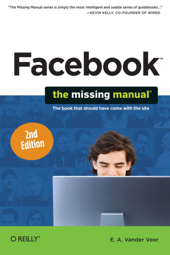 Facebook: The Missing Manual, Second Edition