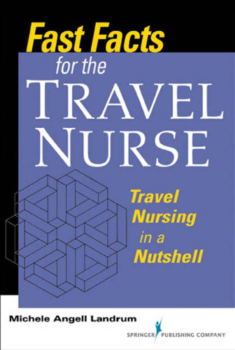 Fast Facts for the Travel Nurse: Travel Nursing in a Nutshell