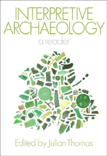 Interpretive Archaeology: A Reader