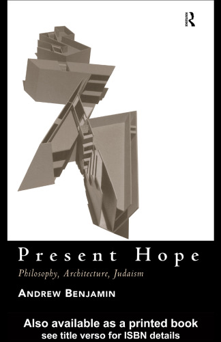 Present Hope: Philosophy, Architecture, Judaism