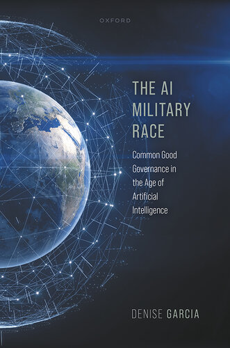 The AI Military Race: Common Good Governance in the Age of Artificial Intelligence