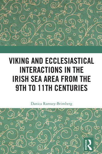 Viking and Ecclesiastical Interactions in the Irish Sea Area From the 9th to 11th Centuries