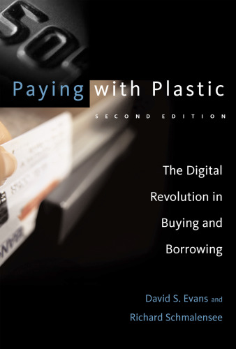 Paying with Plastic, 2nd Edition: The Digital Revolution in Buying and Borrowing