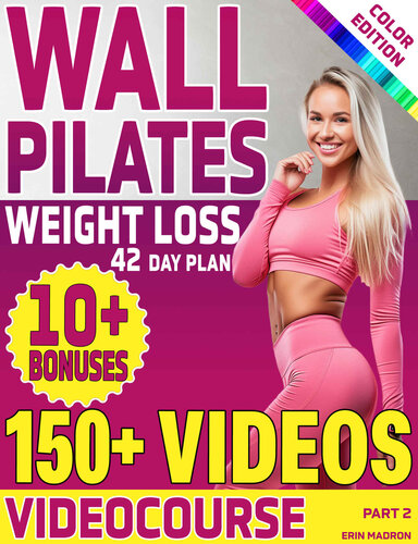 Wall Pilates Workouts for Women: 28 Day Wall Pilates Exercise Chart, 7 Day Wall Pilates Weight Loss, Stretching Exercises