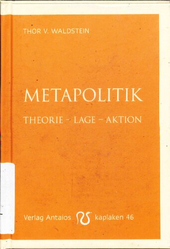 Metapolitik :Theorie - Lage - Aktion