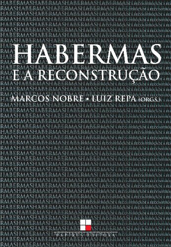 Habermas e a reconstrução: Sobre a categoria central da teoria crítica habermasiana