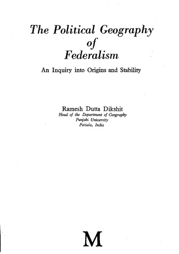 The Political Geography of Federalism: An Inquiry into Origins and Stability